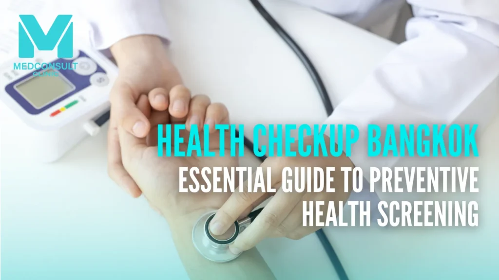 Health Checkup Bangkok to Preventive Health Screening 1 health checkup Bangkok