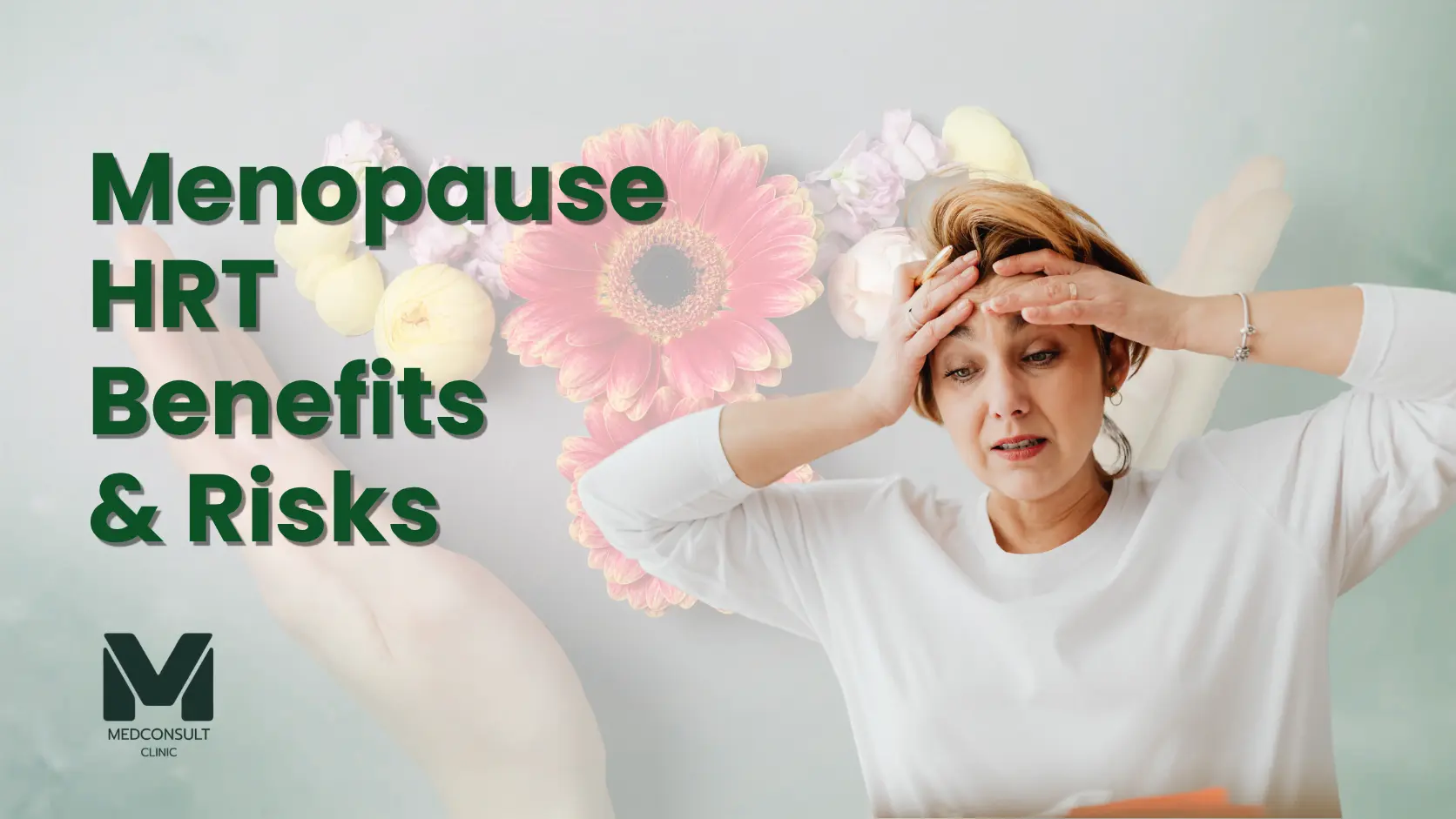 Menopause HRT Benefits & Risks
