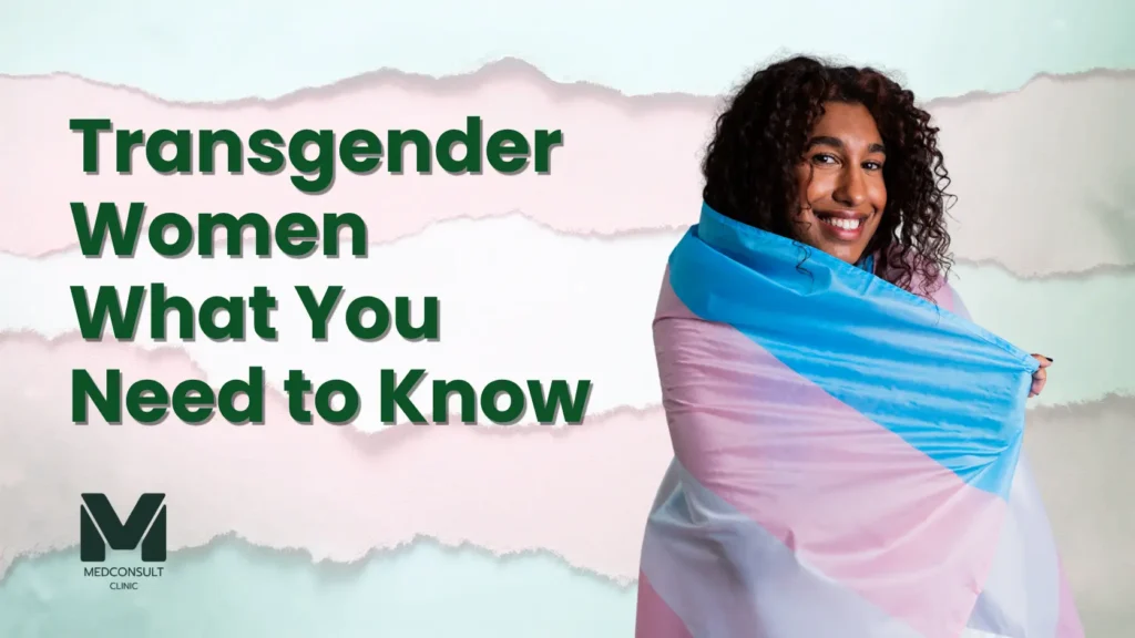 Transgender Women What You Need to Know