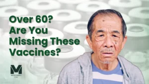 Over 60? Are You Missing These Vaccines?